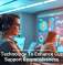 Using Technology To Enhance Customer Support Responsiveness